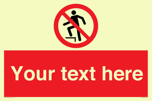 Custom prohibition no stepping on surface